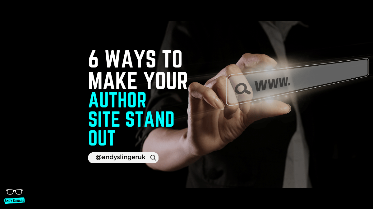 Author Website. 6 ways to make your author site stand out